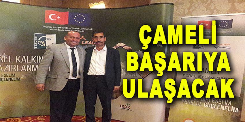 ÇAMELİ BAŞARIYA ULAŞACAK