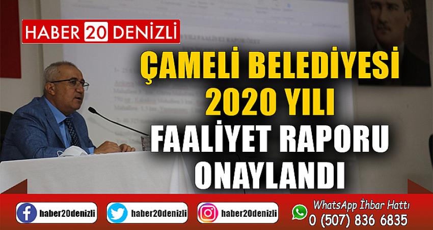 Çameli Belediyesi 2020 yılı faaliyet raporu onaylandı