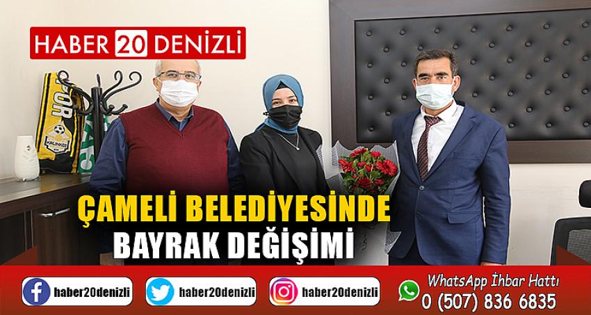 Çameli Belediyesinde bayrak değişimi