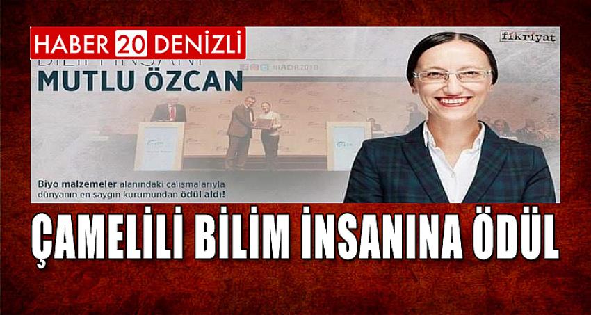 ÇAMELİLİ BİLİM İNSANINA ÖDÜL