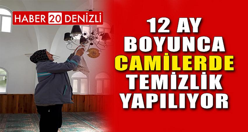 12 AY BOYUNCA CAMİLERDE TEMİZLİK YAPILIYOR