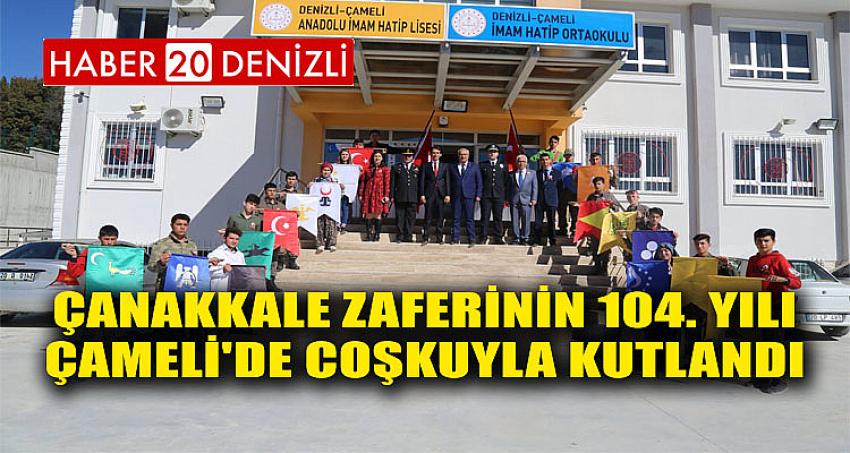 Çanakkale Zaferinin 104. Yılı Çameli'de Coşkuyla Kutlandı