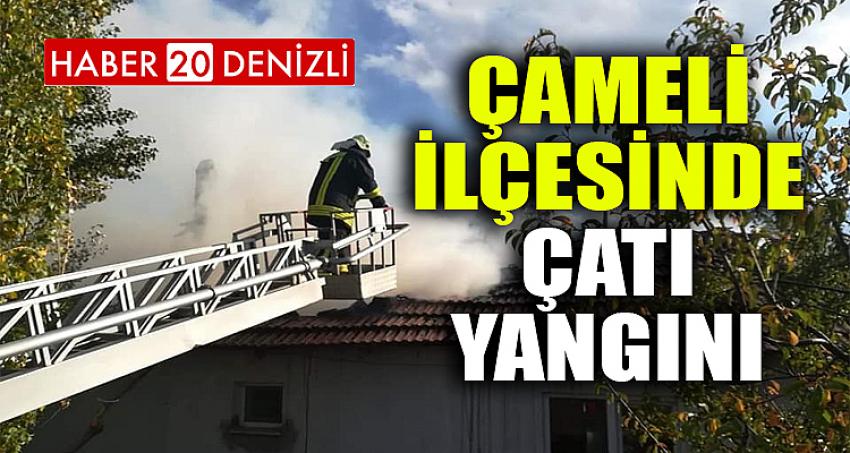 ÇAMELİ CUMAALANI'DA ÇATI YANDI