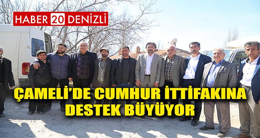 Çameli’de Cumhur İttifakına Destek Büyüyor