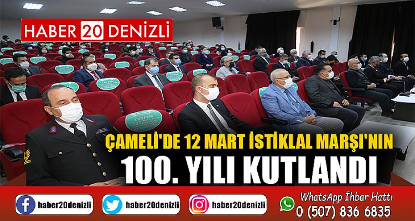 ÇAMELİ'DE 12 MART İSTİKLAL MARŞI'NIN 100. YILI KUTLANDI