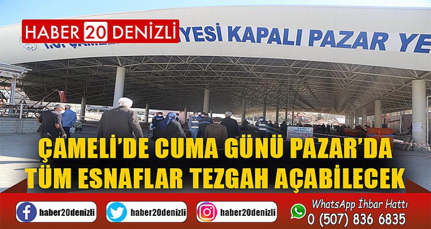 Çameli’de Cuma Günü Pazar’da Tüm Esnaflar Tezgah Açabilecek