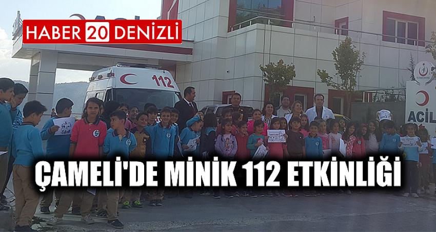 ÇAMELİ'DE MİNİK 112 ETKİNLİĞİ