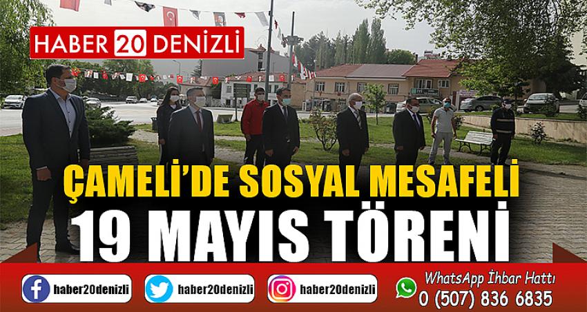 ÇAMELİ’DE SOSYAL MESAFELİ 19 MAYIS TÖRENİ