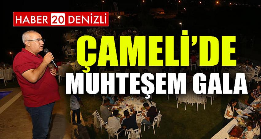 ÇAMELİ’DE MUHTEŞEM GALA