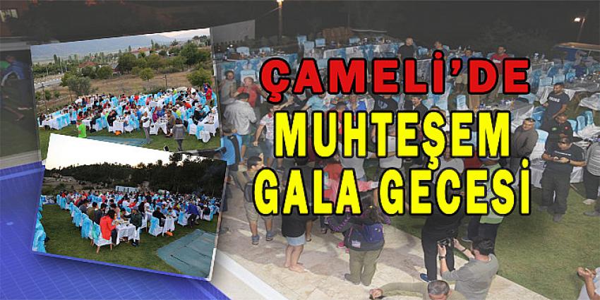 ÇAMELİ’DE MUHTEŞEM GALA GECESİ