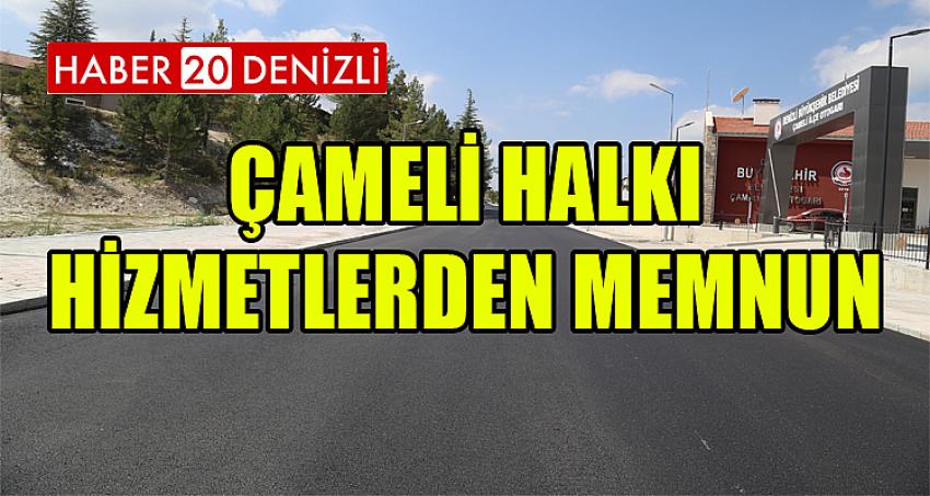 Çameli Halkı Hizmetlerden Memnun