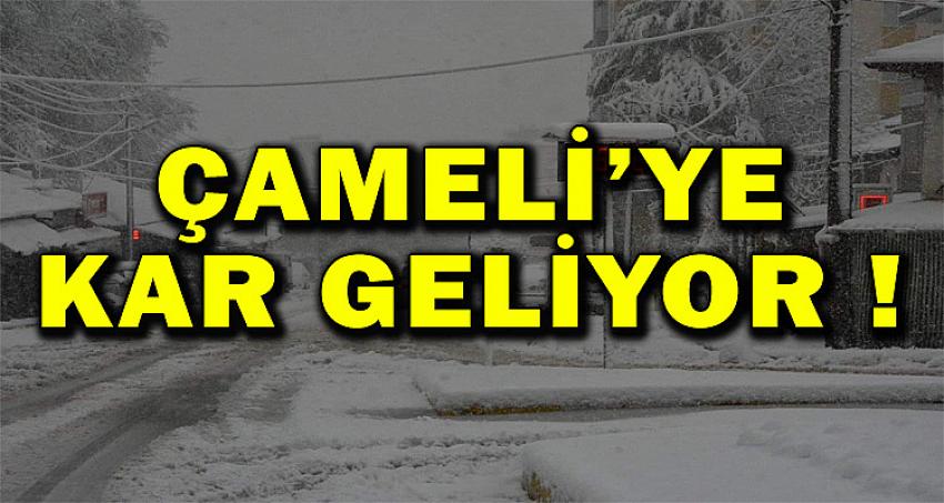 ÇAMELİ'YE KAR GELİYOR !