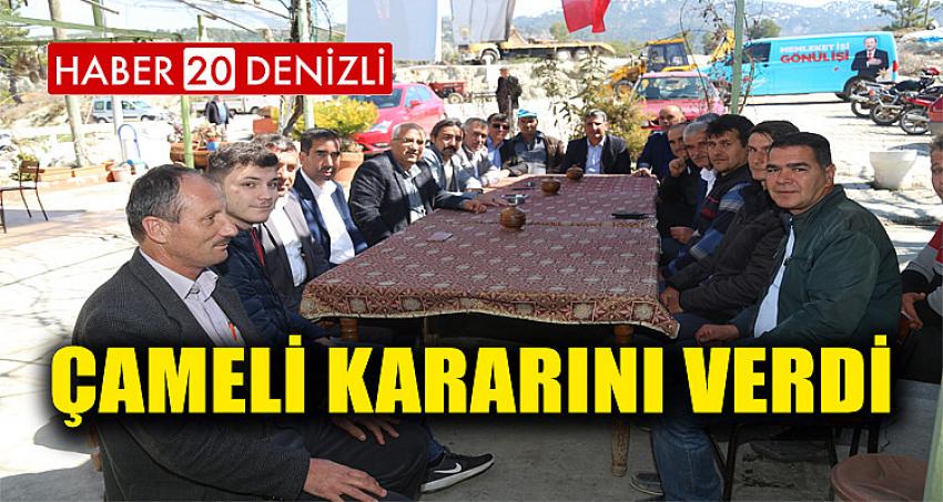 Çameli Kararını Verdi