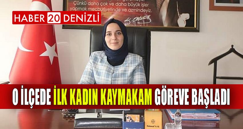 O İLÇEDE İLK KADIN KAYMAKAM GÖREVE BAŞLADI