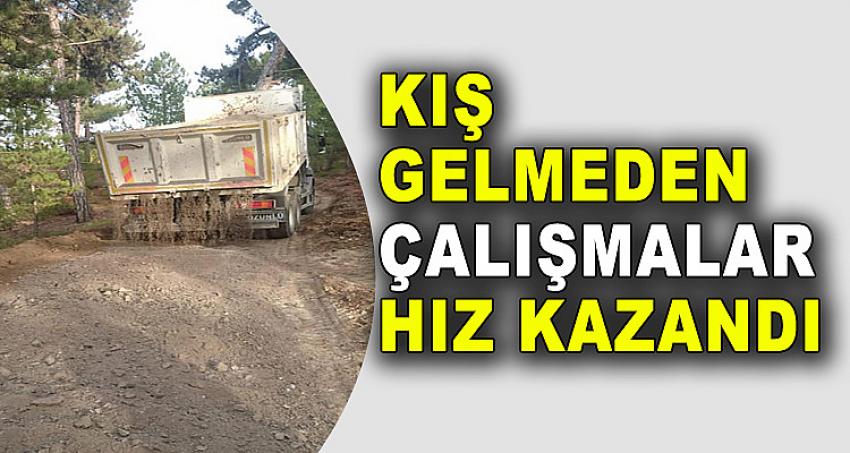 KIŞ GELMEDEN ÇALIŞMALAR HIZ KAZANDI