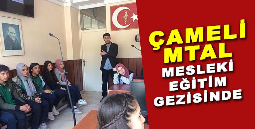 ÇAMELİ MTAL, MESLEKİ EĞİTİM GEZİSİNDE