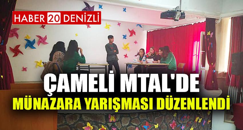 ÇAMELİ MTAL'DE MÜNAZARA YARIŞMASI DÜZENLENDİ