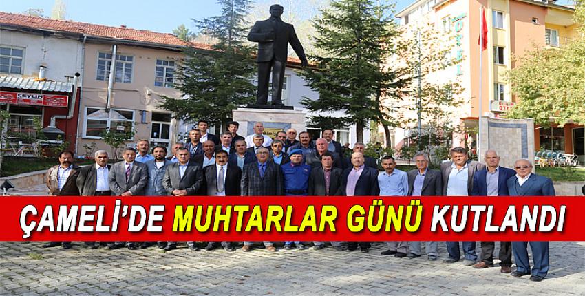 ÇAMELİ'DE MUHTARLAR GÜNÜ KUTLANDI