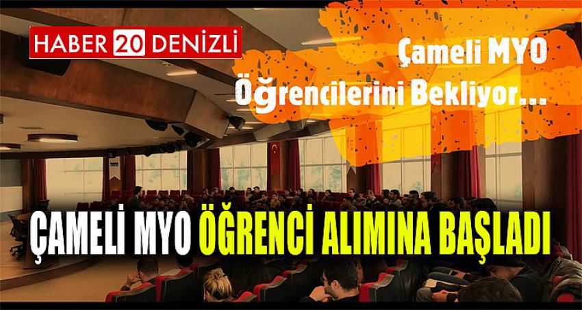 ÇAMELİ MYO, ÖĞRENCİ ALIMINA BAŞLADI 