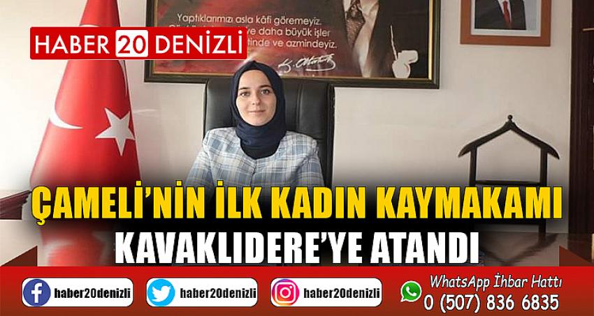 Çameli’nin İlk Kadın Kaymakamı Kavaklıdere’ye Atandı