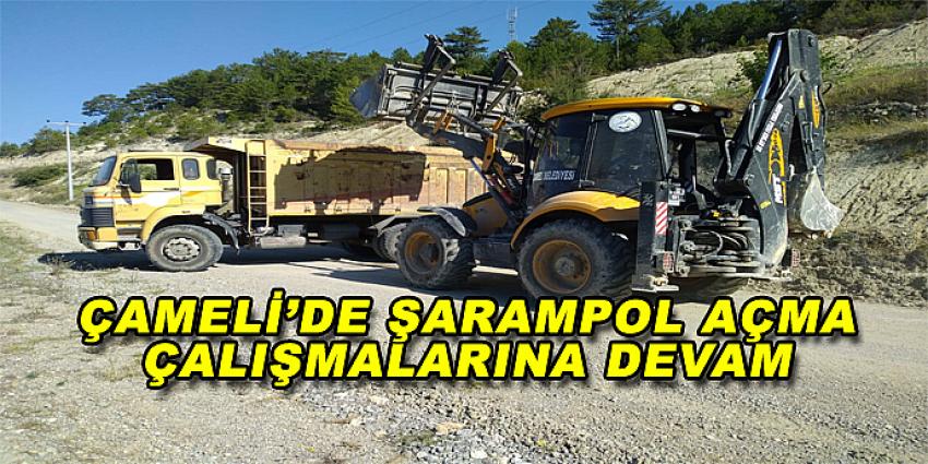 ÇAMELİ'DE ŞARAMPOL AÇMA ÇALIŞMALARINA DEVAM