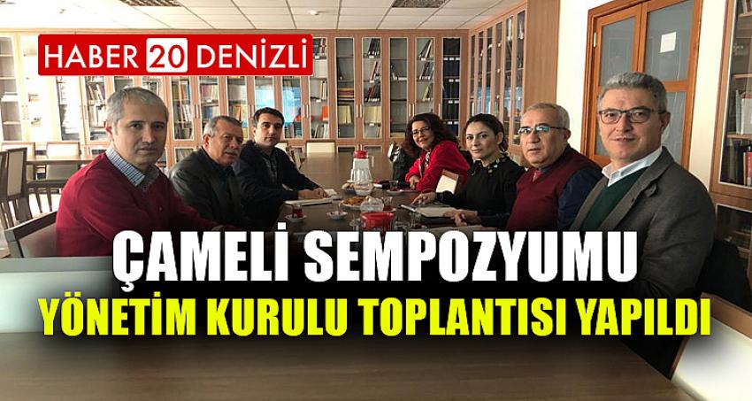 Çameli Sempozyumu Yönetim Kurulu Toplantısı Yapıldı