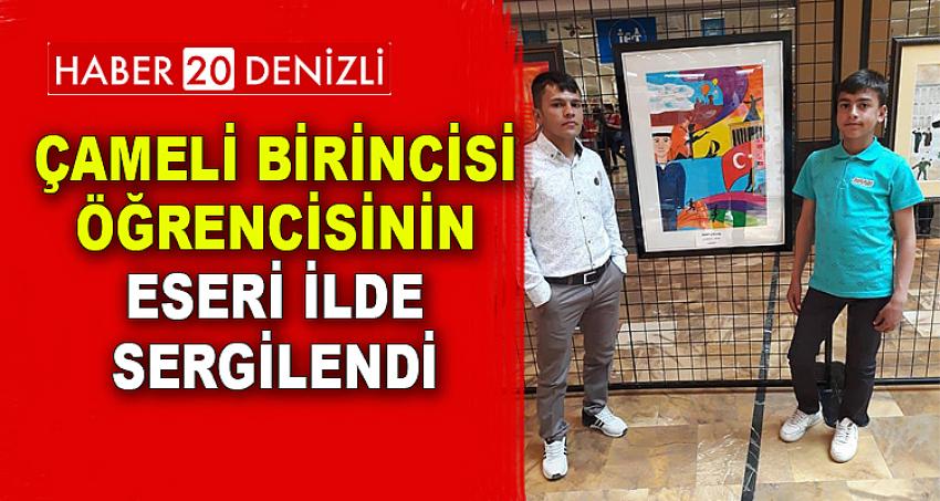 ÇAMELİ BİRİNCİSİ ÖĞRENCİSİNİN ESERİ İLDE SERGİLENDİ