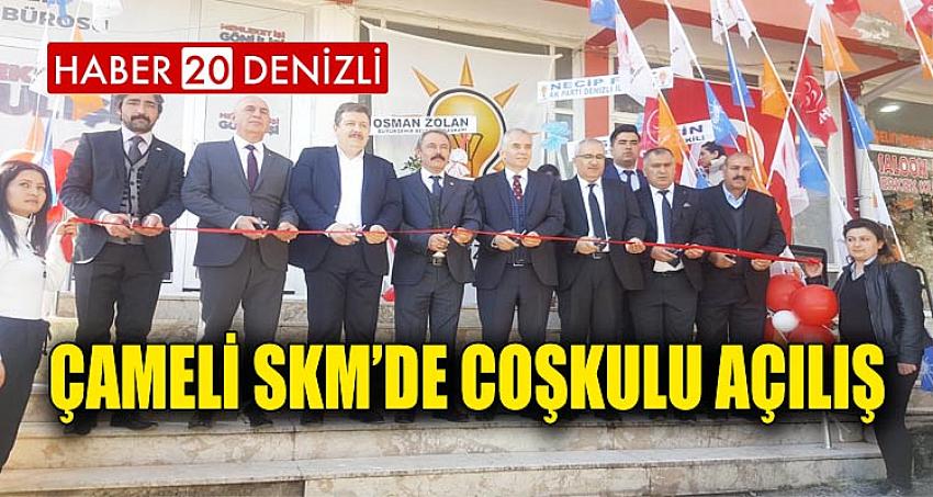 ÇAMELİ SKM'DE COŞKULU AÇILIŞ