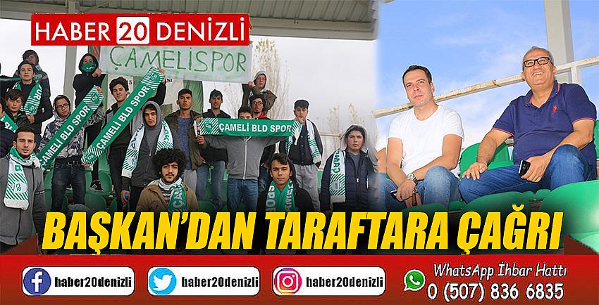 BAŞKAN’DAN TARAFTARA ÇAĞRI!