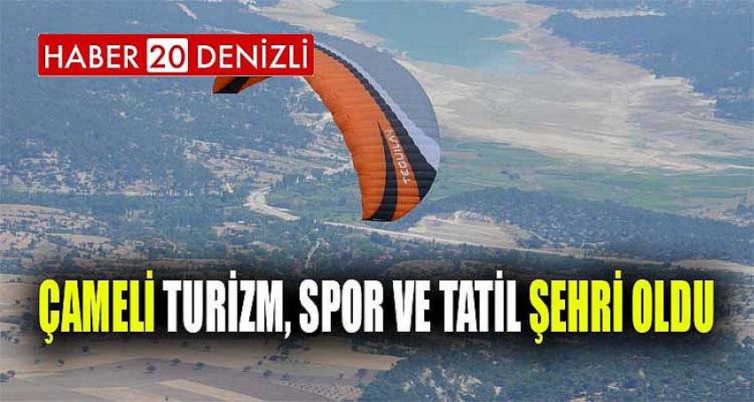 Çameli turizm, spor ve tatil şehri oldu