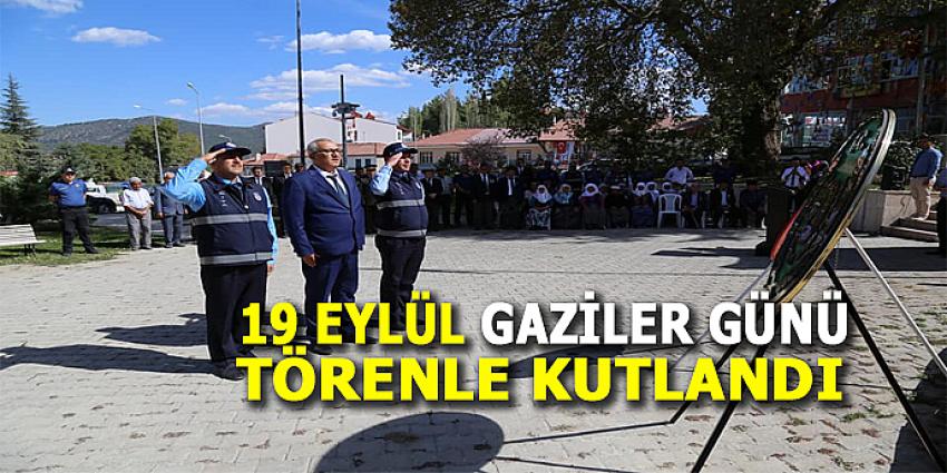 19 EYLÜL GAZİLER GÜNÜ TÖRENLE KUTLANDI