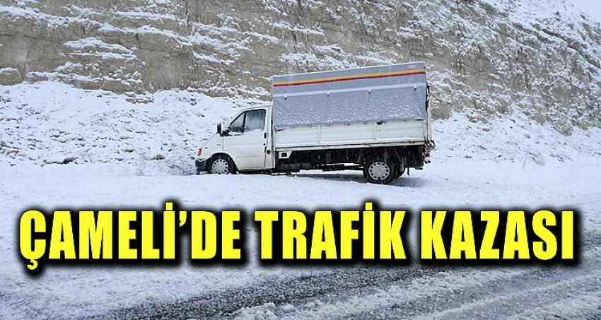 ÇAMELİ'DE TRAFİK KAZASI