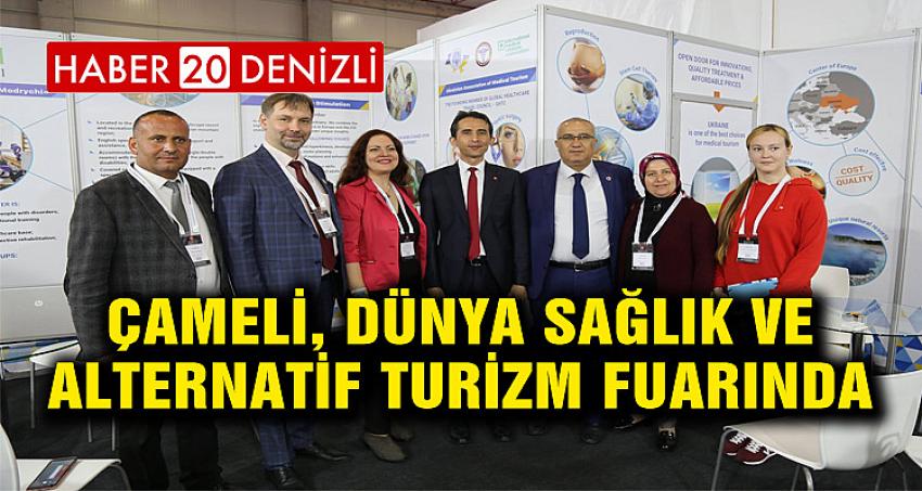 ÇAMELİ, DÜNYA SAĞLIK VE ALTERNATİF TURİZM FUARINDA