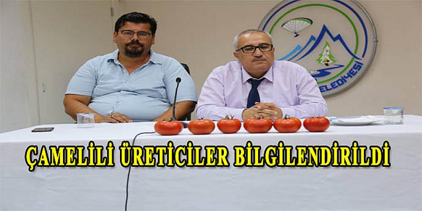 ÇAMELİLİ ÜRETİCİLER BİLGİLENDİRİLDİ