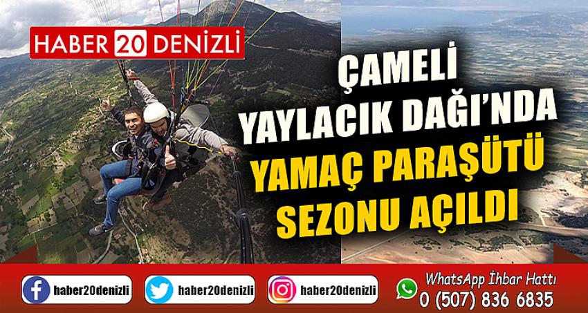 Çameli Yaylacık Dağı’nda yamaç paraşütü sezonu açıldı