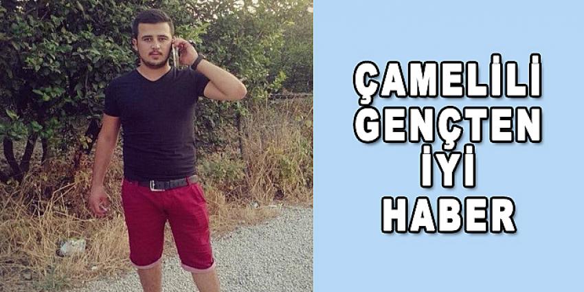 ÇAMELİLİ GENÇTEN İYİ HABER