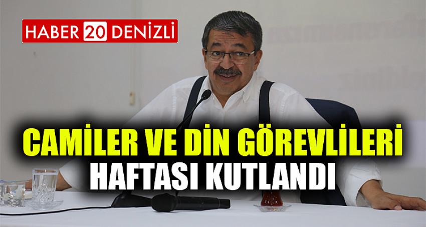 CAMİLER VE DİN GÖREVLİLERİ HAFTASI KUTLANDI