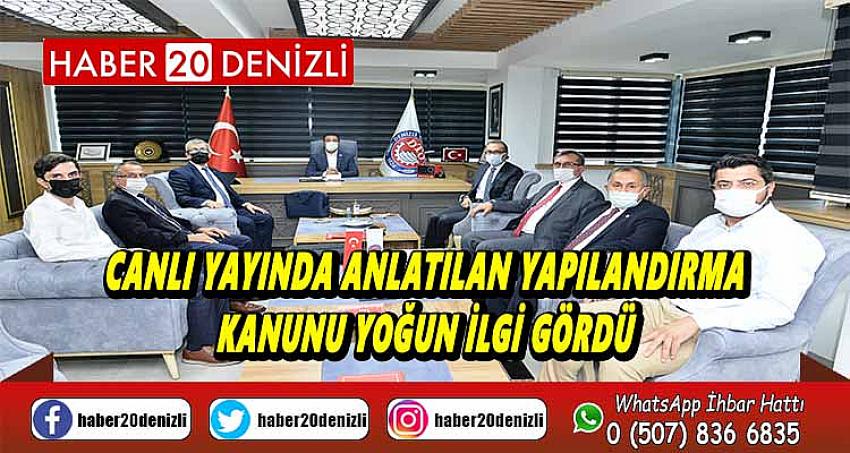 Canlı yayında anlatılan Yapılandırma Kanunu yoğun ilgi gördü