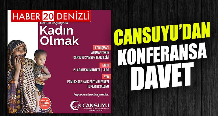 CANSUYU’DAN KONFERANSA DAVET