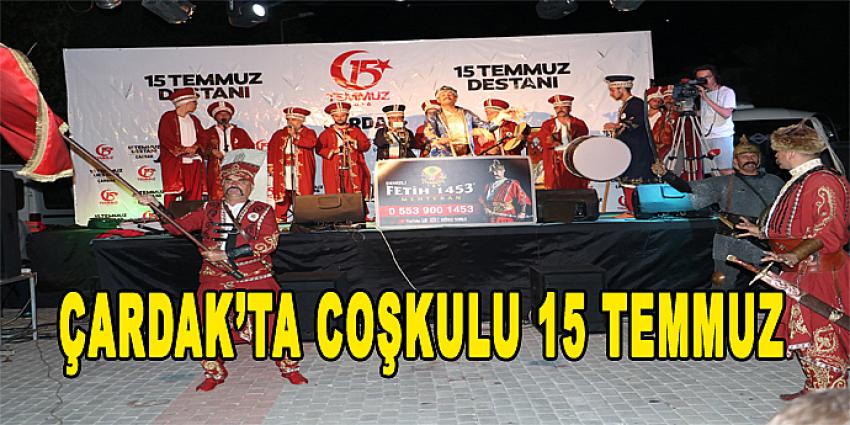 ÇARDAK'TA COŞKULU 15 TEMMUZ