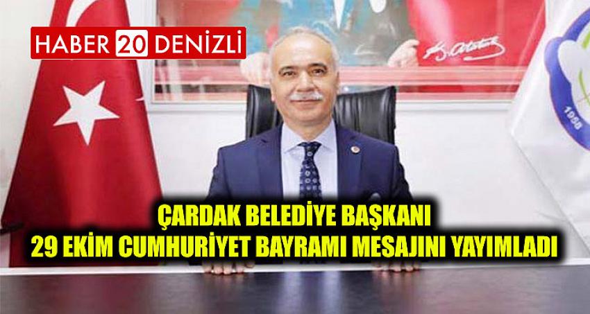 Çardak Belediye Başkanı 29 Ekim Cumhuriyet Bayramı Mesajını Yayımladı