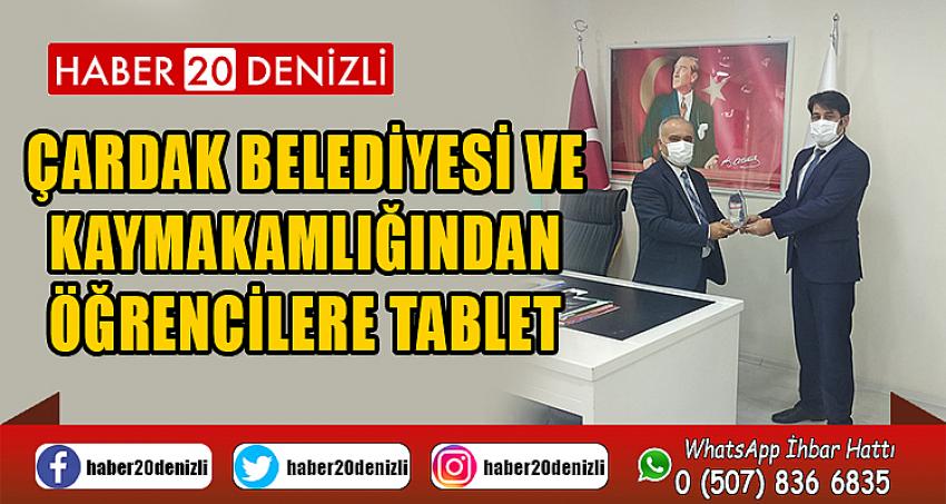 ÇARDAK BELEDİYESİ VE KAYMAKAMLIĞINDAN ÖĞRENCİLERE TABLET