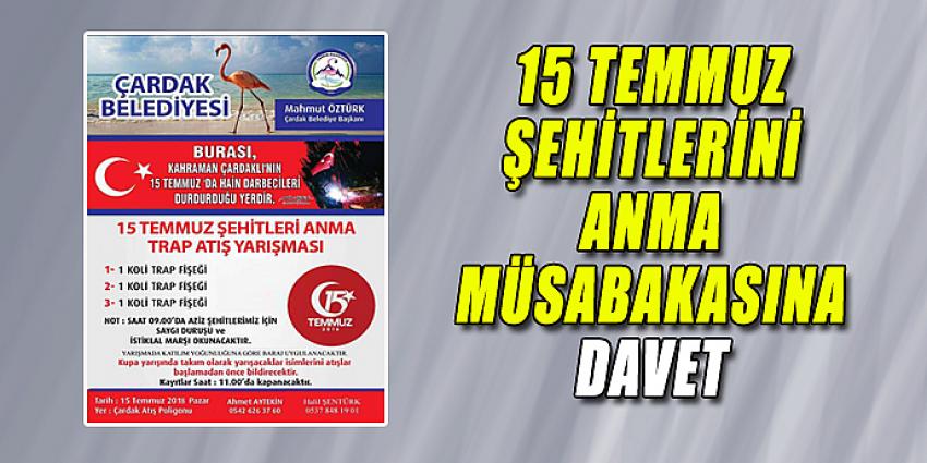 15 TEMMUZ ŞEHİTLERİNİ ANMA MÜSABAKASINA DAVET