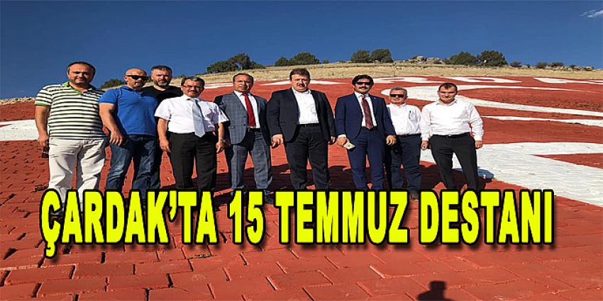 ÇARDAK'TA 15 TEMMUZ DESTANI