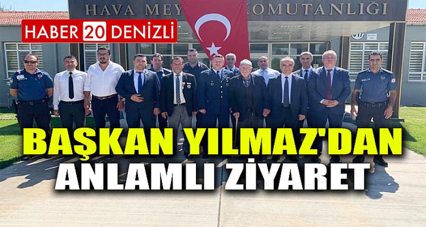 BAŞKAN YILMAZ'DAN ANLAMLI ZİYARET