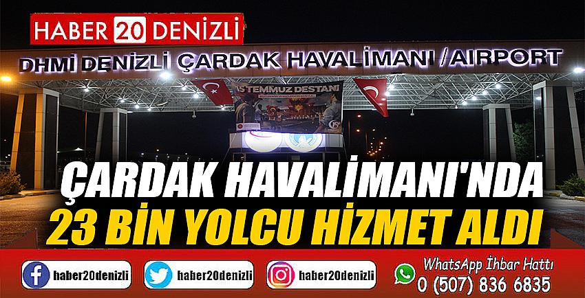 Çardak Havalimanı'nda 23 bin yolcu hizmet aldı