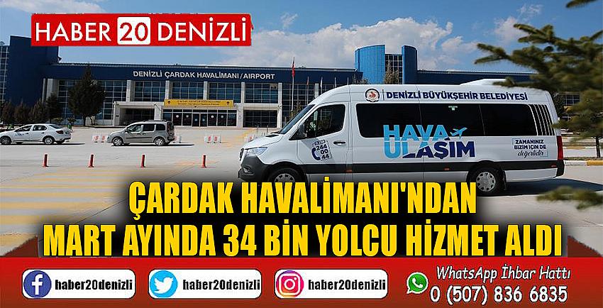 Çardak Havalimanı'ndan Mart ayında 34 bin yolcu hizmet aldı