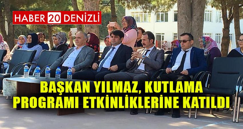 Başkan Yılmaz, Kutlama Programı Etkinliklerine Katıldı