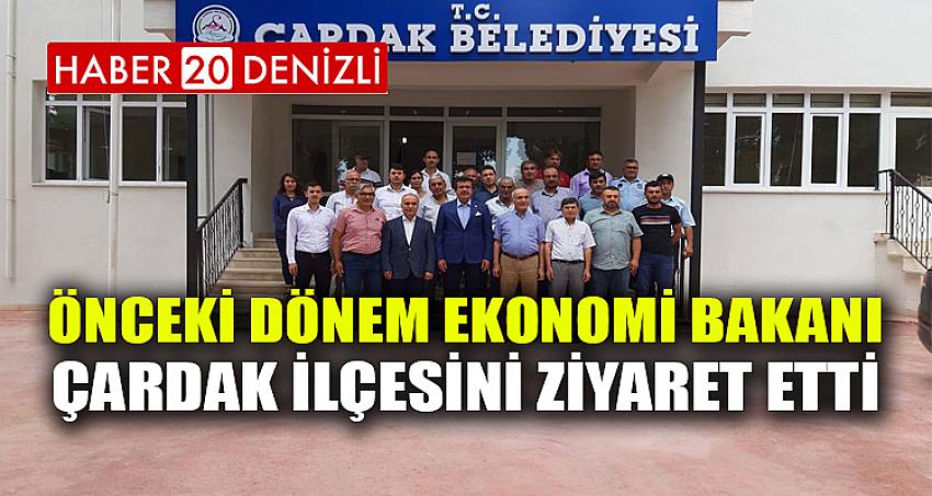 Önceki Dönem Ekonomi Bakanı Çardak İlçesini Ziyaret Etti