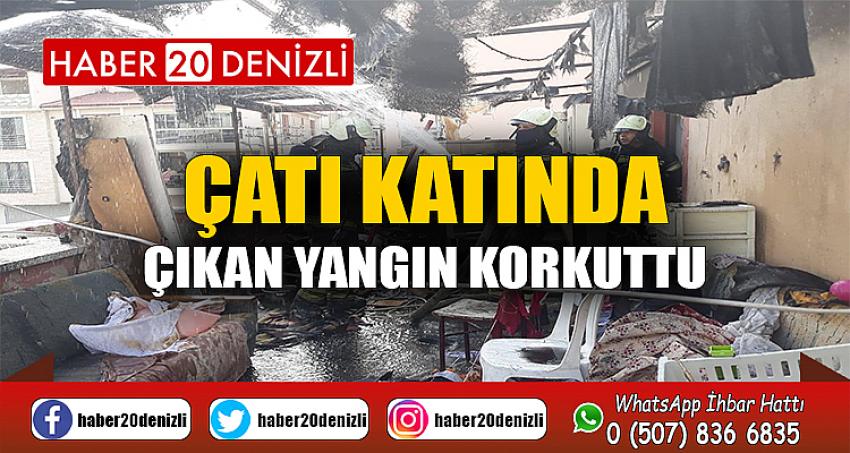 Çatı katında çıkan yangın korkuttu